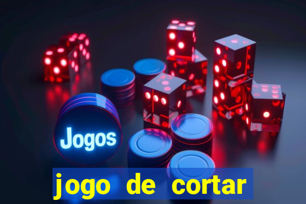 jogo de cortar frutas aposta